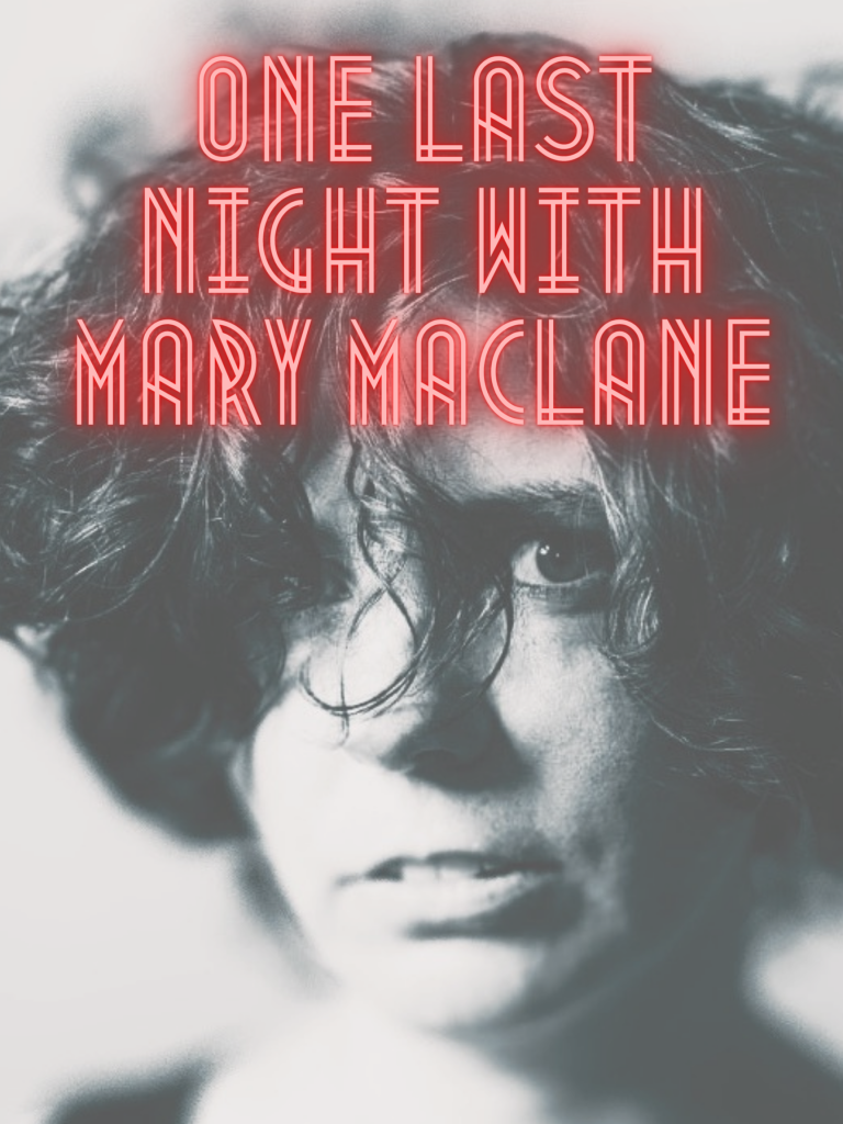 One Last Night with Mary MacLane poster for Cincy Fringe 2023