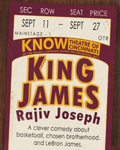 King James at Know Theatre poster